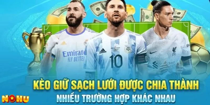 Các tình huống thường gặp khi bắt kèo giữ sạch lưới